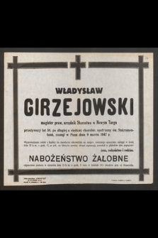 Władysław Girzejowski magister praw, urzędnik Starostwa w Nowym Targu [...] zasnął w Panu dnia 9 marca 1947 r. [...]