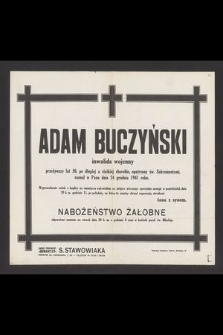 Adam Buczyński inwalida wojenny przeżywszy lat 50, [...] zasnął w Panu dnia 24 grudnia 1941 r. [...]