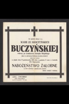 Za spokój duszy ś. p. Marii ze Sroczyńskich Buczyńskiej wdowy po komisarzu Zarządu Miejskiego jako w pierwszą bolesną rocznicę śmierci odprawione zostanie w piątek dnia 17 października 1941 roku [...] nabożeństwo żałobne [...]