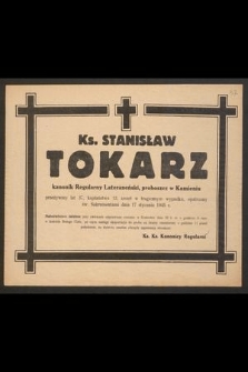 Ks. Stanisław Tokarz [...] zmarł w tragicznym wypadku, opatrzony św. Sakramentami dnia 17 stycznia 1945 r.