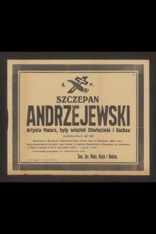 Ś. P. Szczepan Andrzejewski Artysta Malarz, [...] przeżywszy lat 58 [...] zmarł dnia 4 listopada 1950 r. [...]