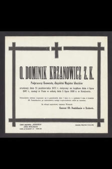 O. Dominik Krzanowicz Z. K. [...] zasnął w Panu w sobotę dnia 5 lipca 1930 r. w Krakowie [...]