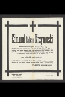 Edmund Radwan Krzymuski [...] zmarł w Ostendzie dnia 6 sierpnia 1928 r. [...]