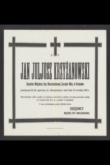 Ś. P. Jan Juljusz Krzyżanowski [...] zmarł dnia 24 września 1935 r. [...]