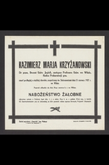 Kazimierz Marja Krzyżanowski [...] zmarł [...] dnia 15 czerwca 1927 r. we Wilnie [...]