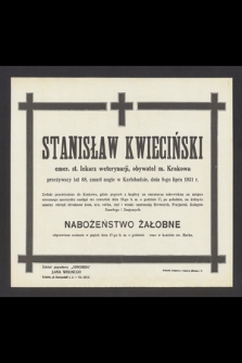 Stanisław Kwieciński [...] zmarł nagle w Karlsbadzie, dnia 8-go lipca 1931 r. [...]