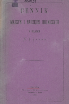 Cennik maszyn i narzędzi rolniczych w składach K. J. Jahna