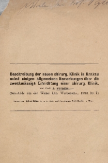 Beschreibung der neuen chirurg. Klinik in Krakau nebst einigen allgemeinen Bemerkungen über die zweckmässige Einrichtung einer chirurg. Klinik
