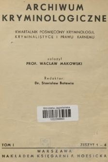Archiwum Kryminologiczne : kwartalnik poświęcony kryminologii, kryminalistyce i prawu karnemu. T1, 1933/1934, Spis rzeczy