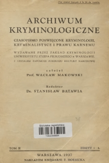 Archiwum Kryminologiczne : czasopismo poświęcone kryminologii, kryminalistyce i prawu karnemu;wariant tyt. z okładki: Archiwum Kryminologiczne. T2, 1935/1937, zeszyt 3-4