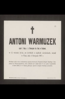 Antoni Warmuzek uczeń I. klasy c. k. Gimnazyum św. Anny w Krakowie, w 12 wiośnie życia [...] zasnął w Panu dnia 4 listopada 1903 r. [...]