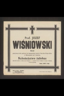 Prof. Józef Wiśniwoski literat [...], zasnął w Panu dnia 29 lipca 1942 r. w Młyńczyskach pod Limanową