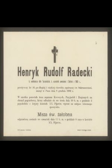Henryk Rudolf Radecki b. nadleśniczy dóbr Tyczyńskich [...] zasnął w Panu dnia 8 grudnia 1902 r. [...]