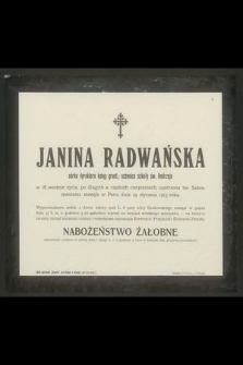 Janina Radwańska córka dyrektora ksiąg grunt. [...] zasnęła w Panu dnia 29 stycznia 1913 roku [...]