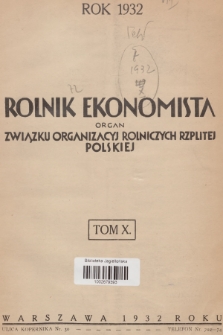 Rolnik Ekonomista : organ Związku Organizacyj Rolniczych Rzplitej Polskiej. R.7, T.10, 1932, Spis rzeczy