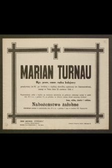 Marian Turnau Mgr. praw [...], zasnął w Panu dnia 20 czerwca 1944 r.