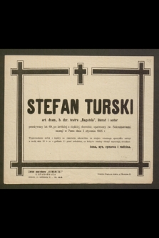 Stefan Turski art. dram. [...], zasnął w Panu dnia 5 stycznia 1945 r.