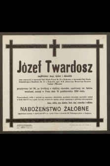 Józef Twardosz [...], zasnął w Panu dnia 16 października 1950 roku