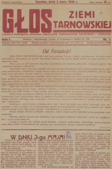 Głos Ziemi Tarnowskiej : tygodnik poświęcony sprawom społecznym, gospodarczym, politycznym i literackim. R.1, 1935, nr 1