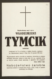 Najukochańszy mąż i ojciec Włodzimierz Tymcik notariusz [...], zasnął w Panu dnia 12 stycznia 1953 roku