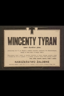 Wincenty Tyran emer. dyrektor gimn. [...], zasnął w Panu dnia 15 lutego 1943 r.