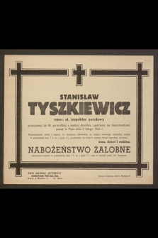 Stanisław Tyszkiewicz emer. st. inspektor pocztowy [...], zasnął w Panu dnia 2 lutego 1944 r.