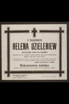 Z Zaleskich Helena Uzieleniew nauczycielka [...], zasnęła w Panu dnia 9 marca 1946 r.