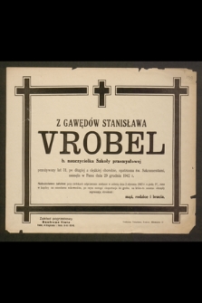 Z Gawędów Stanisława Vrobel b. nauczycielka Szkoły przemysłowej [...], zasnęła w Panu dnia 29 grudnia 1942 r.