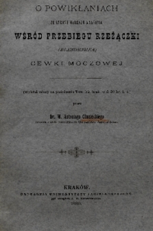 O powikłaniach ze strony narządu krążenia wśród przebiegu rzeżączki (blenorrhea) cewki moczowej : (wykład miany na posiedzeniu Tow. Lek. Krak. w d. 20 lut. b. r.)