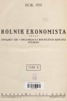 Rolnik Ekonomista : organ Związku Izb i Organizacyj Rolniczych Rzplitej Polskiej. R.10, T. 10 [i.e.13], 1935, Spis rzeczy