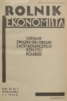 Rolnik Ekonomista : organ Związku Izb i Organizacyj Rolniczych Rzplitej Polskiej. R.10, T. 10 [i.e.13], 1935, nr 1