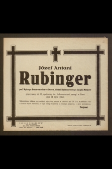 Józef Antoni Rubinger prof. Wyższego Konserwatorium we Lwowie, członek Międzynarodowego Związku Muzyków [...] zasnął w Panu dnia 24 lipca 1945 r. [...]
