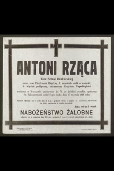 Antoni Rząca Tow. Sztuki Drukarskiej [...] oddał Bogu ducha dnia 17 stycznia 1948 roku r. [...]