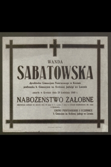 Wanda Sabatowska dyrektorka Gimnazjum Państwowego w Krośnie [...] zmarła w Krośnie dnia 29 kwietnia 1949 r. [...]