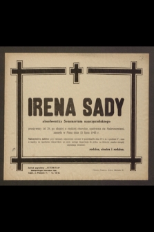 Irena Sady absolwentka Seminarium nauczycielskiego [...] zasnęła w Panu dnia 15 lipca 1943 r. [...]