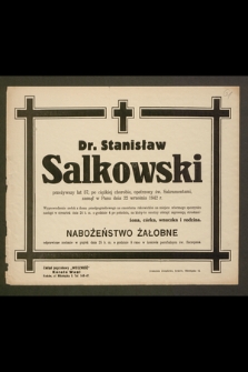 Dr. Stanisław Salkowski [...] zasnął w Panu dnia 22 września 1942 r. [...]