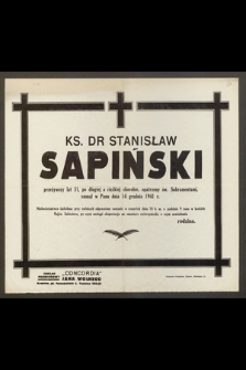 Ks. Dr Stanisław Sapiński [...] zasnął w Panu dnia 14 grudnia 1941 r. [...]