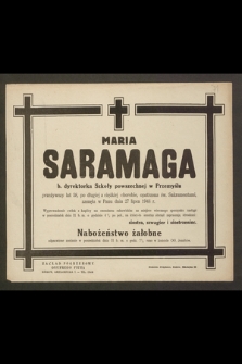 Maria Saramaga b. dyrektorka Szkoły powszechnej w Przemyślu [...] zasnęła w panu dnia 27 lipca 1944 r. [...]