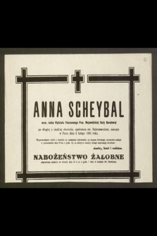 Anna Scheybal emer. radca Wydziału Finansowego Prez. Wojewódzkiej Rady Narodowej [...] zasnęła w Panu dnia 5 lutego1953 roku [...]