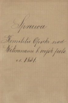 „Sprawa Komitetu opieki nad weteranami b. wojsk polskich z r. 1831”