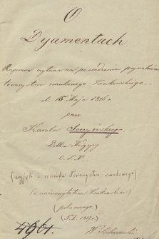 O dyiamentach : czytane na posiedzeniu prywatnem towarzystwa naukowego Krakowskiego 15 maja 1816 r.