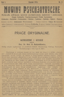 Nowiny Psychjatryczne : miesięcznik poświęcony sprawom psychjatrycznym naukowym i praktycznym : organ zakładów psychjatrycznych Polski Zachodniej : Dziekanka, Kocborów, Kochanówka, Kościan, Lubliniec, Owińska, Rybnik, Świecie. R.1, 1924, nr 8