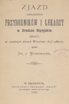 Zjazd niemieckich przyrodników i lekarzy w Grodźcu Styrujskim (Gracu) w ostatnich dniach września 1875 r. odbyty