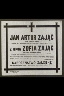 Jan Artur Zając emer. kierownik szkoły przeżywszy lat 73 [...] zasnął w Panu dnia 9 grudnia 1948 r., z Mików Zofia Zając, żona, przeżywszy lat 53 [...]