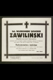 Inż. Włodzimierz Wojciech Zawiliński [...] przeżywszy lat 62 [...] zasnął w Panu dnia 24 stycznia 1948 r. w Krakowie [...]