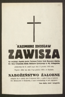 Kazimierz Zdzisław Zawisza, mgr muzykologii [...] przeżywszy lat 47, zmarł nagle dnia 15 grudnia 1953 roku [...]