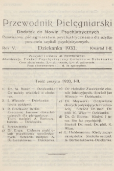 Przewodnik Pielęgniarski : dodatek do Nowin Psychjatrycznych, poświęcony pielęgniarstwu psychjatrycznemu dla użytku personelu szpitali psychjatrycznych. R.5, 1933, Zeszyt 1-2