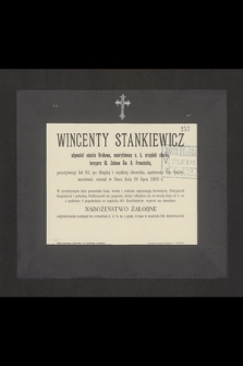 Wincenty Stankiewicz [...] emerytowany c. k. urzędnik skarbu [...] zasnął w Panu dnia 28 lipca 1902 r.