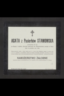 Agata z Pasierbów Stawowska [...] zasnęła w Panu dnia 12 grudnia 1912 roku