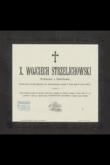 X. Wojciech Strzelichowski proboszcz z Giebułtowa [...] zasnął w Panu dnia 19 marca 1902 r.